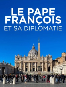 Le pape François et sa diplomatie
