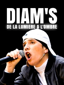 Diam's : De la lumière à l'ombre