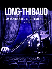 Long-Thibaud : le concours international de violon
