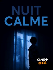 CINÉ Cinéma - Nuit calme
