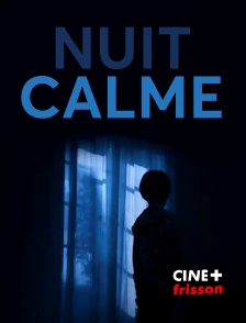 CINE+ Frisson - Nuit calme