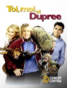 Comedy Central - Toi et moi... et Dupree