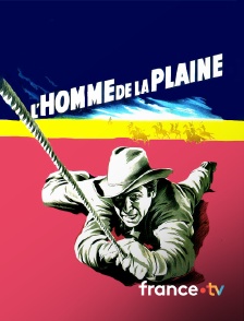 france.tv - L'homme de la plaine