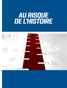 Au Risque de l'Histoire