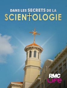 RMC Life - Dans les secrets de la scientologie - La fin de l'omerta