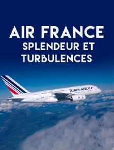 Air France, splendeur et turbulences