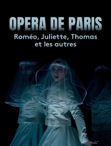 Opéra de Paris : Roméo, Juliette, Thomas et les autres