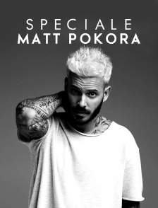 Spéciale Matt Pokora
