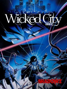 Shadowz - Wicked City en replay