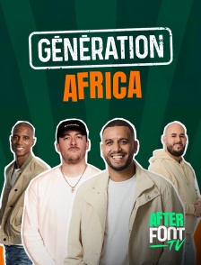 After Foot TV - Génération Africa