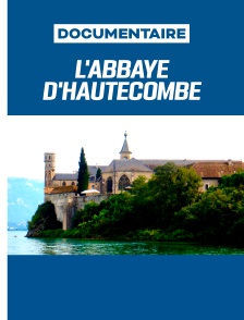 L'abbaye d'Hautecombe