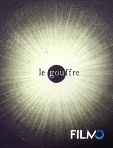 FilmoTV - Le gouffre