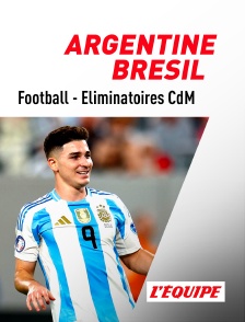 L'Equipe - Football - Eliminatoires de la Coupe du monde CONMEBOL : Argentine / Brésil