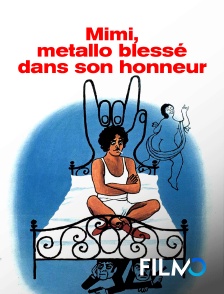 FilmoTV - Mimi, metallo blessé dans son honneur
