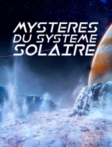 Mystères du système solaire