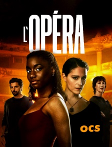OCS - L'Opéra