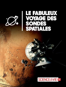 Science et Vie TV - Le fabuleux voyage des sondes spatiales