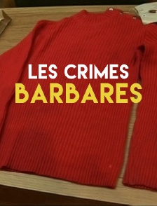 Les crimes barbares