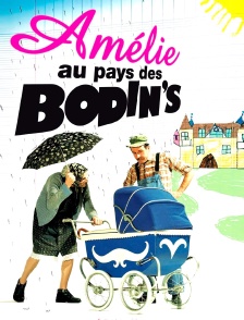 Amélie au pays des Bodin's