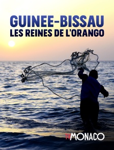 TV Monaco - Guinée-Bissau : Les reines de l'Orango