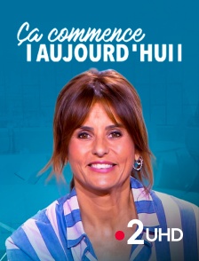 France 2 UHD - Ça commence aujourd'hui