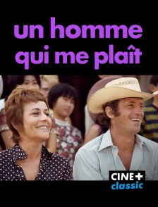 CINE+ Classic - Un homme qui me plaît