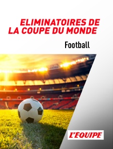 L'Equipe - Football - Eliminatoires de la Coupe du monde