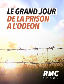 RMC Story - Le grand jour : de la prison à l'Odéon