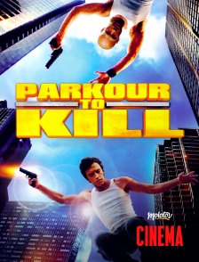 Molotov Channels Cinéma - Parkour to Kill