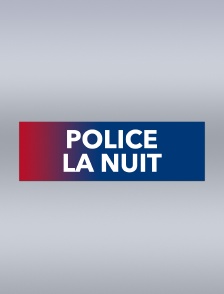 Police la nuit