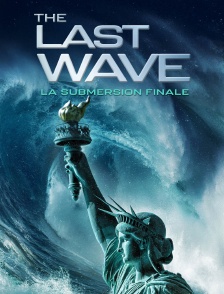 The Last Wave : La submersion finale