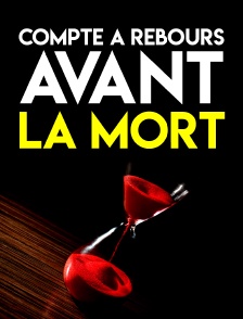 Compte à rebours avant la mort
