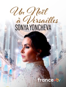 Culturebox - Sonya Yoncheva, un Noël à Versailles
