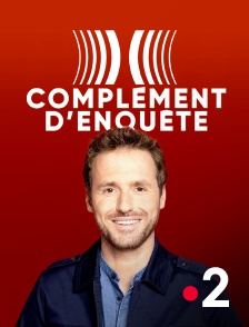 France 2 - Complément d'enquête