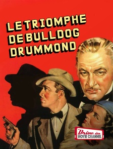 Drive-in Movie Channel - Le triomphe de Bulldog Drummond