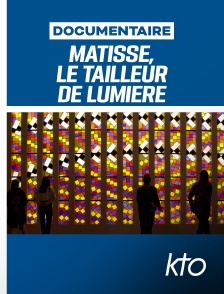 KTO - Matisse, le tailleur de lumière
