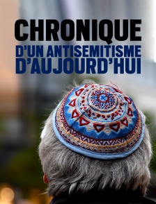 Chronique d'un antisémitisme d'aujourd'hui