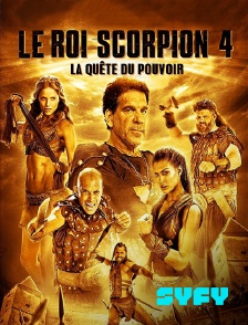 SYFY - Le roi Scorpion 4 : la quête du pouvoir