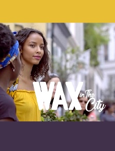Wax in the city