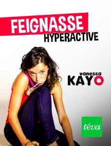 Vanessa Kayo : feignasse hyperactive