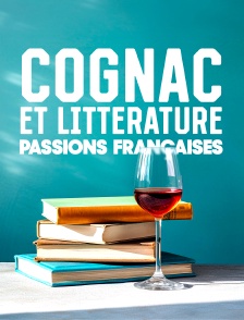 Cognac et littérature : passions françaises