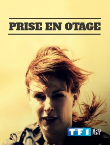 TF1 Séries Films - Prise en otage