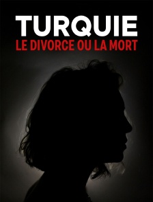 Turquie : Le divorce ou la mort