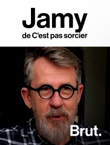 Brut - Jamy de C'est pas sorcier en replay