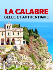 La Calabre, belle et authentique