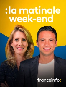 franceinfo: - La matinale week-end en replay