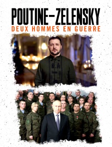 Poutine-Zelensky, deux hommes en guerre