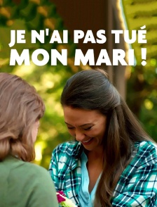 Je n'ai pas tué mon mari !