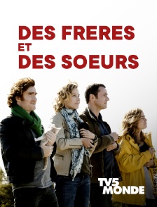 TV5MONDE - Des frères et des soeurs