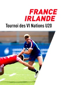 Rugby : Tournoi des VI Nations U20 - France / Irlande